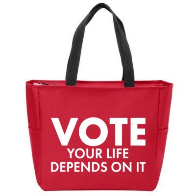 VOTE Your Life Depends On it Zip Tote Bag