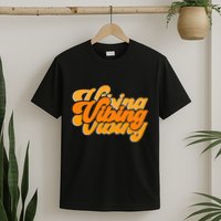Vibing Orange Vibes Only Color Graphic T-Shirt