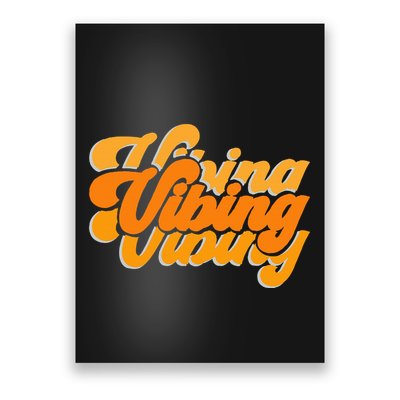 Vibing Orange Vibes Only Color Graphic Poster