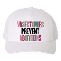 Vasectomies Prevent Abortions Feminist Women Rights Pro Choice Yupoong Adult 5-Panel Trucker Hat