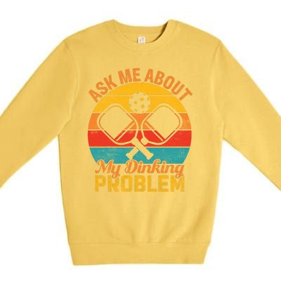 Vintage Pickleball Ask Me About My Pickleball Gift Premium Crewneck Sweatshirt