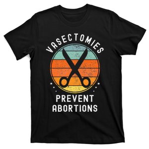 Vasectomies Prevent Abortions Retro Funny Novelty T-Shirt