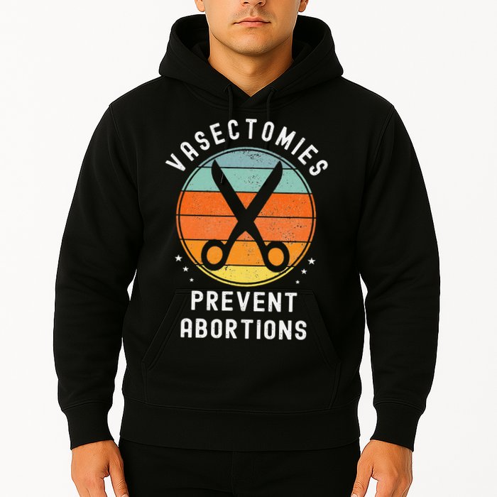 Vasectomies Prevent Abortions Retro Pro Choice Funny Novelty Hoodie