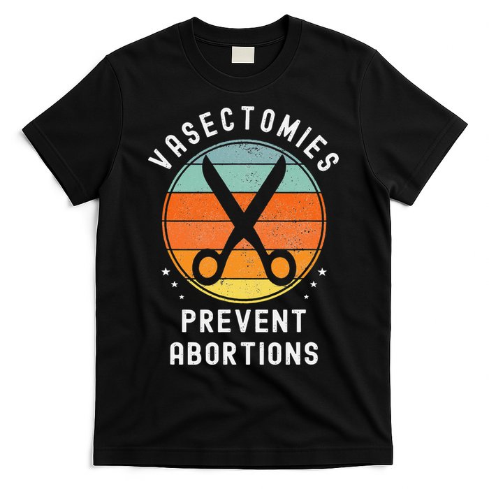 Vasectomies Prevent Abortions Retro Pro Choice Funny Novelty T-Shirt