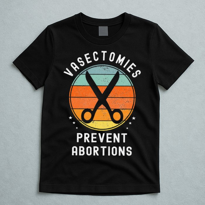 Vasectomies Prevent Abortions Retro Pro Choice Funny Novelty T-Shirt