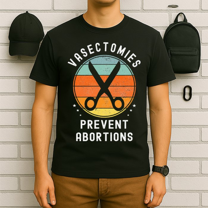 Vasectomies Prevent Abortions Retro Pro Choice Funny Novelty T-Shirt