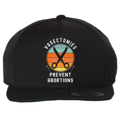Vasectomies Prevent Abortions Retro Pro Choice Funny Novelty Wool Snapback Cap