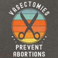 Vasectomies Prevent Abortions Retro Pro Choice Funny Novelty Cotton Canvas Backpack