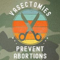 Vasectomies Prevent Abortions Retro Pro Choice Funny Novelty Legacy Tie Dye Trucker Hat