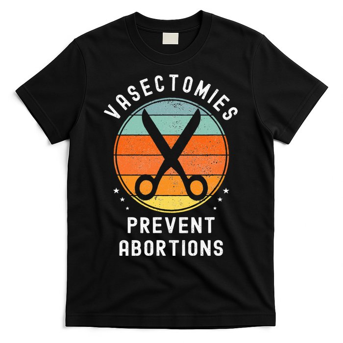 Vasectomies Prevent Abortions Retro Pro Choice Funny Novelty T-Shirt
