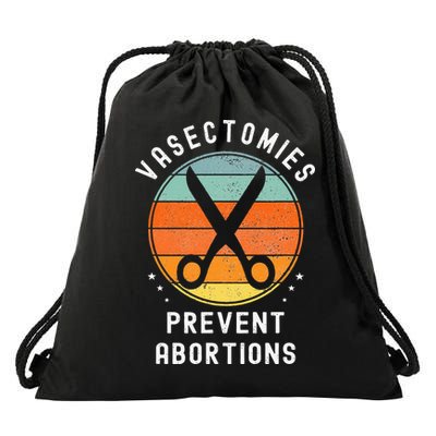 Vasectomies Prevent Abortions Retro Pro Choice Funny Novelty Drawstring Bag