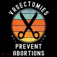 Vasectomies Prevent Abortions Retro Pro Choice Funny Novelty Kids T-Shirt