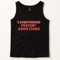 Vasectomies Prevent Abortions Tank Top