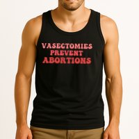 Vasectomies Prevent Abortions Tank Top