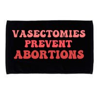 Vasectomies Prevent Abortions Microfiber Hand Towel