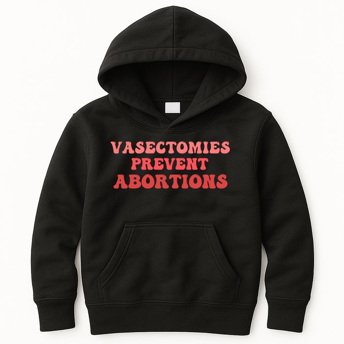 Vasectomies Prevent Abortions Kids Hoodie