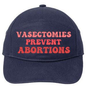 Vasectomies Prevent Abortions 7-Panel Snapback Hat