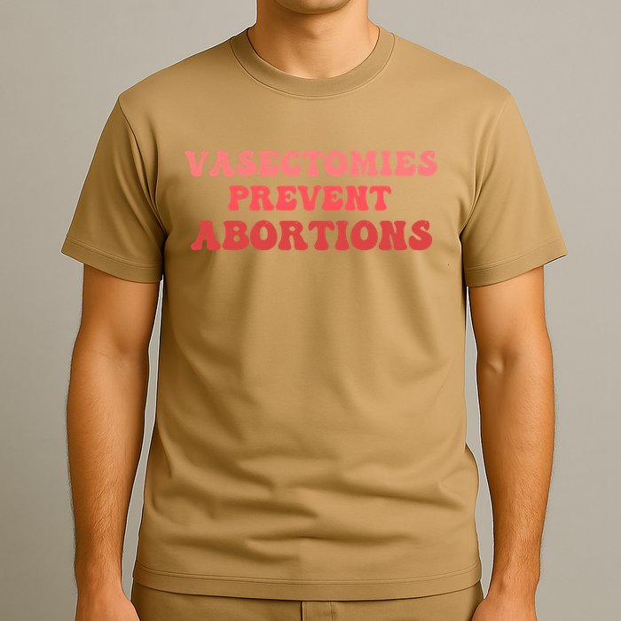 Vasectomies Prevent Abortions T-Shirt