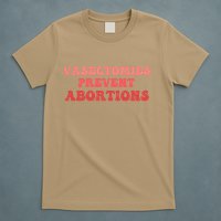 Vasectomies Prevent Abortions T-Shirt