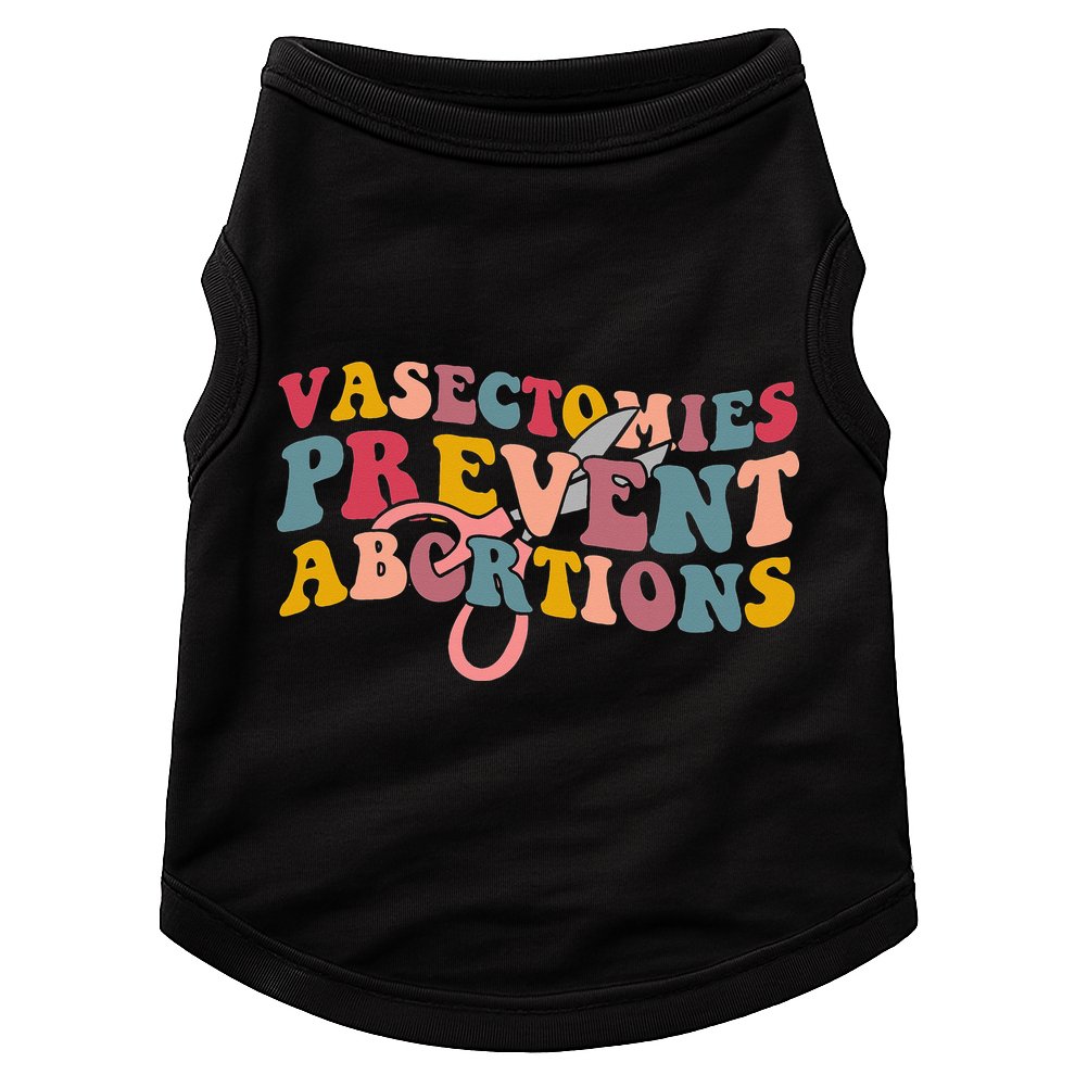 Vasectomies Prevent Abortions 's Pro Choice Feminist Doggie Tank
