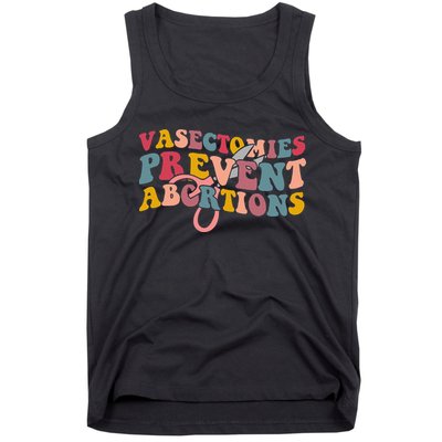 Vasectomies Prevent Abortions 's Pro Choice Feminist Tank Top
