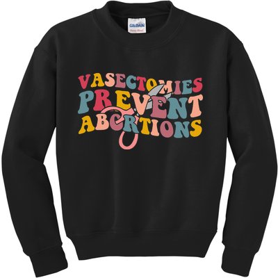 Vasectomies Prevent Abortions 's Pro Choice Feminist Kids Sweatshirt