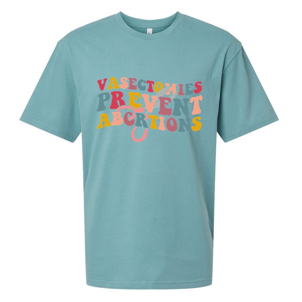 Vasectomies Prevent Abortions 's Pro Choice Feminist Sueded Cloud Jersey T-Shirt