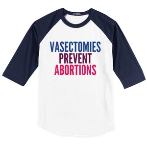 Vasectomies Prevent Abortions Protest Baseball Sleeve Shirt