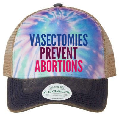 Vasectomies Prevent Abortions Protest Legacy Tie Dye Trucker Hat