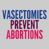 Vasectomies Prevent Abortions Protest Tie-Dye T-Shirt