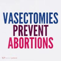 Vasectomies Prevent Abortions Protest Sweatshirt