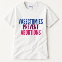 Vasectomies Prevent Abortions Protest Tall T-Shirt