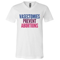 Vasectomies Prevent Abortions Protest V-Neck T-Shirt