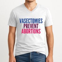 Vasectomies Prevent Abortions Protest V-Neck T-Shirt