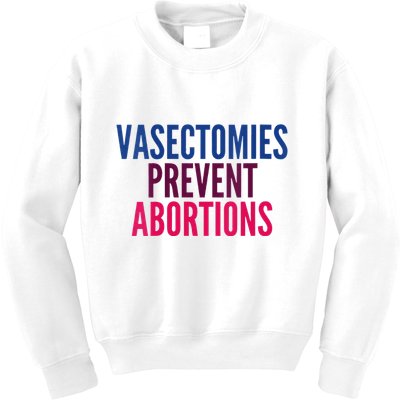 Vasectomies Prevent Abortions Protest Kids Sweatshirt