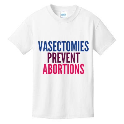 Vasectomies Prevent Abortions Protest Kids T-Shirt