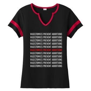 Vasectomies Prevent Abortions Pro Choice 's Rights Ladies Halftime Notch Neck Tee