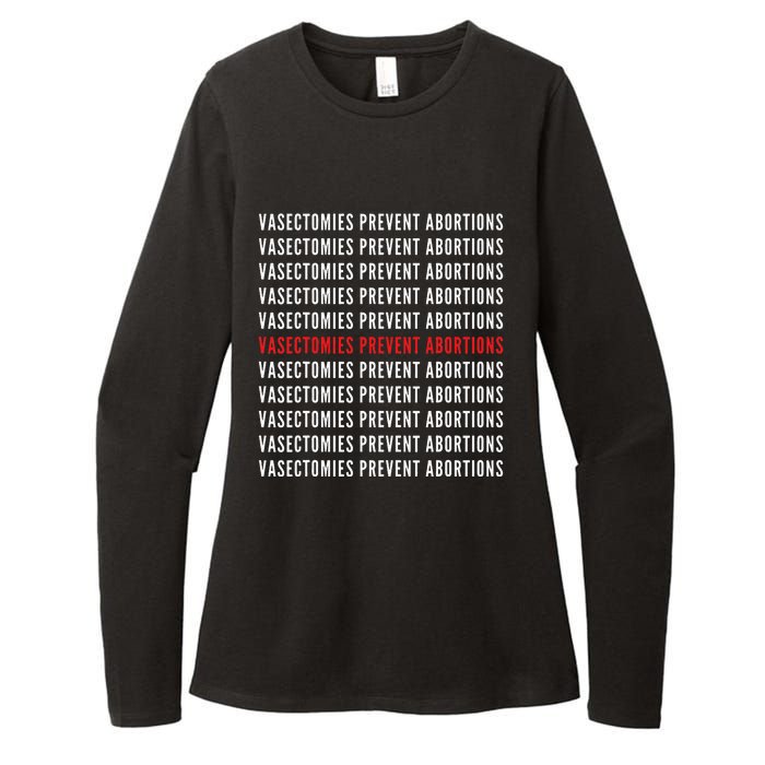 Vasectomies Prevent Abortions Pro Choice 's Rights Womens CVC Long Sleeve Shirt