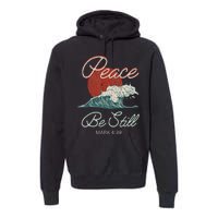 Vintage Peace Be Still Mark 439 Life Waves Christian Premium Hoodie