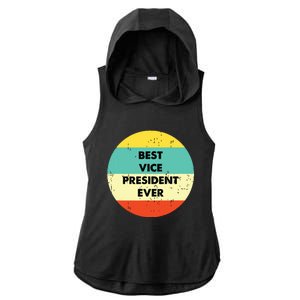 Vice President Best Vice President Ever Ladies PosiCharge Tri-Blend Wicking Draft Hoodie Tank