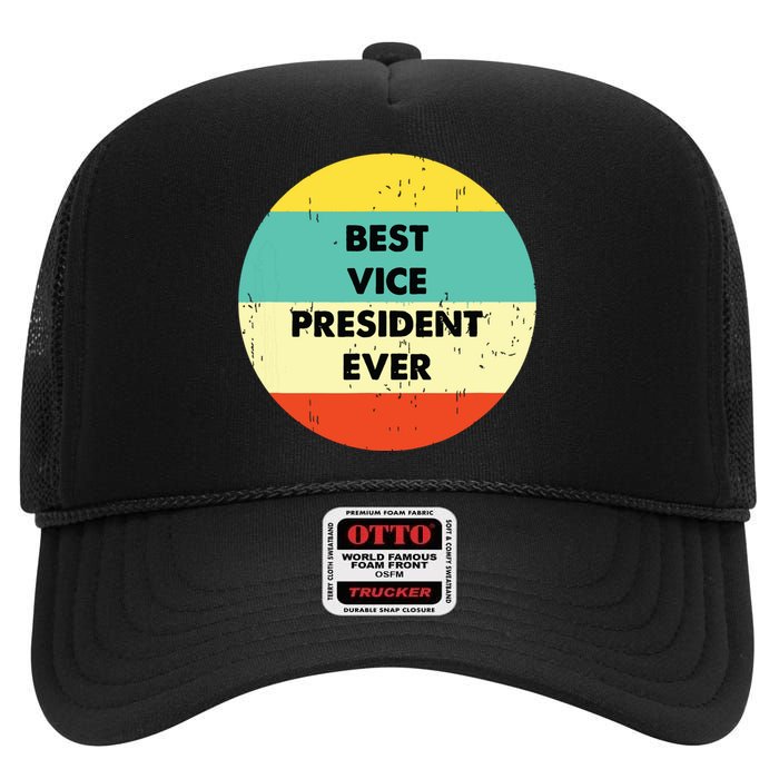 Vice President Best Vice President Ever High Crown Mesh Back Trucker Hat