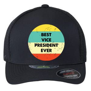 Vice President Best Vice President Ever Flexfit Unipanel Trucker Cap