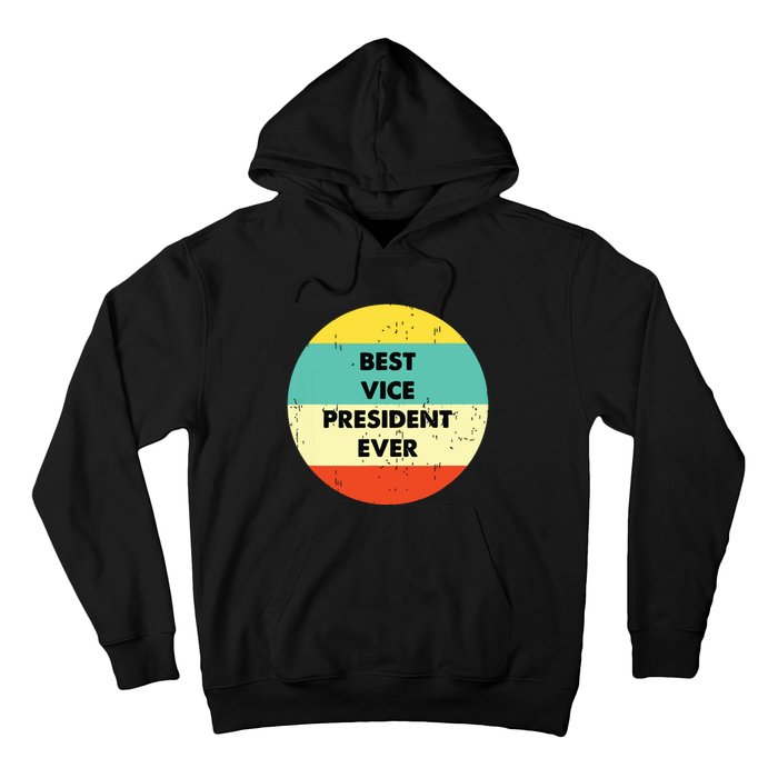 Vice President Best Vice President Ever Hoodie