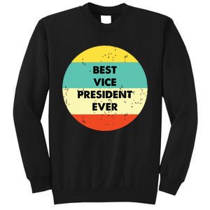 Vice President Best Vice President Ever Sweatshirt