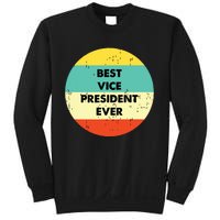 Vice President Best Vice President Ever Sweatshirt