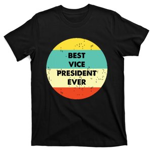 Vice President Best Vice President Ever T-Shirt