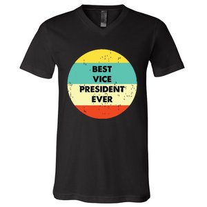 Vice President Best Vice President Ever V-Neck T-Shirt