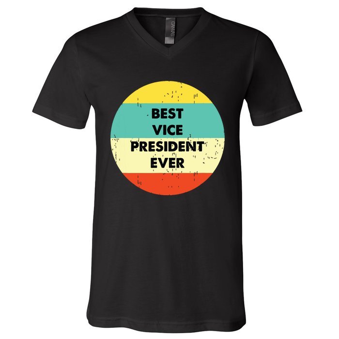 Vice President Best Vice President Ever V-Neck T-Shirt