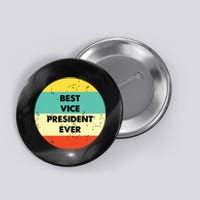 Vice President Best Vice President Ever Button