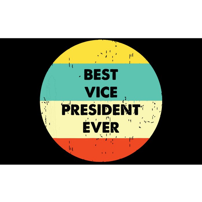 Vice President Best Vice President Ever Bumper Sticker